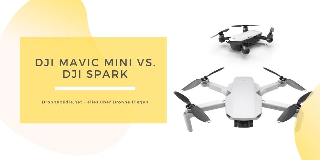 DJI Mavic Mini vs. DJI spark
